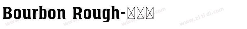 Bourbon Rough字体转换